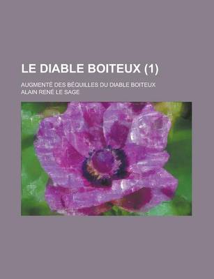 Book cover for Le Diable Boiteux; Augmente Des Bequilles Du Diable Boiteux (1 )