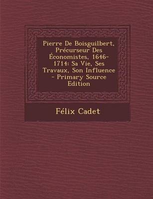 Book cover for Pierre de Boisguilbert, Precurseur Des Economistes, 1646-1714