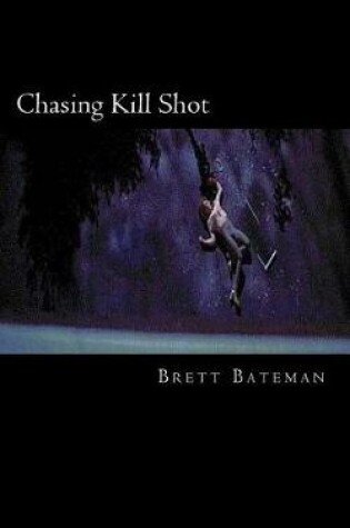 Cover of Chasing Kill Shot