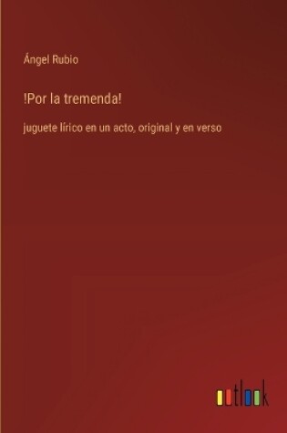 Cover of !Por la tremenda!