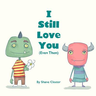 Book cover for I Still Love You (Even Then)