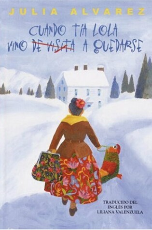 Cover of Cuando Tia Lola Vino (de Visita) a Quedarse