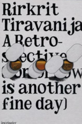 Cover of Rirkrit Tiravanija - A Retrospective