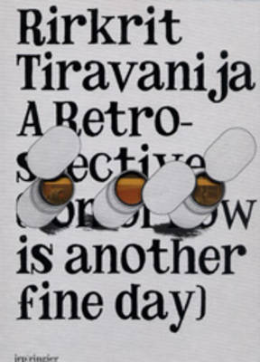 Book cover for Rirkrit Tiravanija - A Retrospective