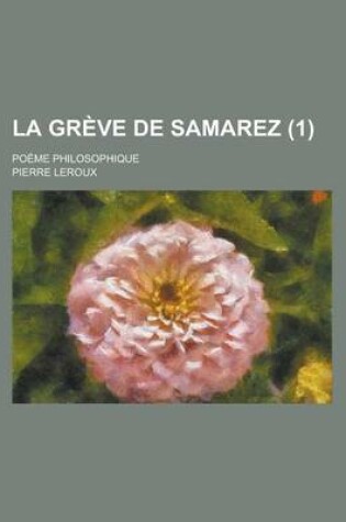 Cover of La Greve de Samarez; Poeme Philosophique (1)