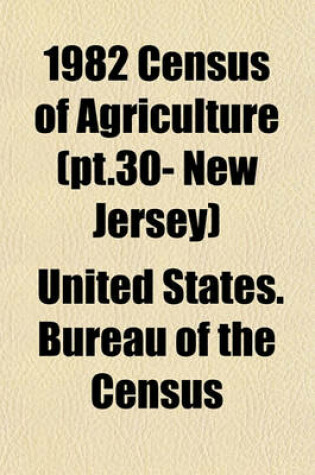 Cover of 1982 Census of Agriculture (PT.30- New Jersey)