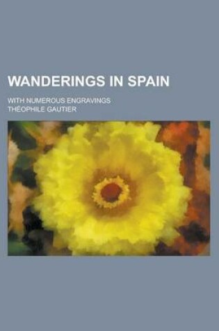 Cover of Wanderings in Spain; With Numerous Engravings