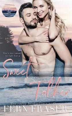 Book cover for Sweet Talker (Grumpy / Sunshine, Single-Dad, Instalove steamy romance)