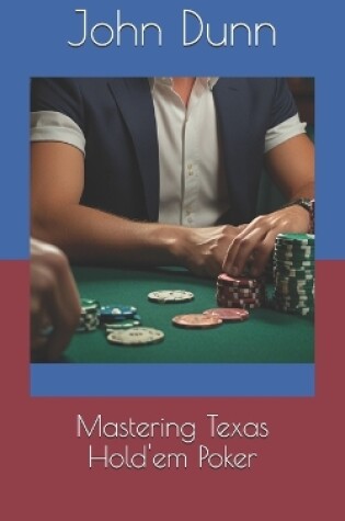 Cover of Mastering Texas Hold'em Poker