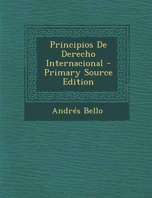 Book cover for Principios de Derecho Internacional - Primary Source Edition