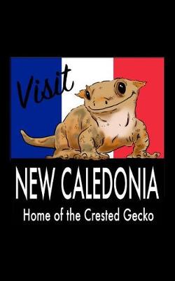 Book cover for Visit New Caledonia Home of the Crested Gecko