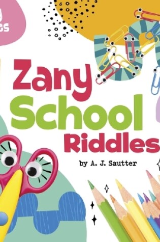 Cover of Zany School Riddles