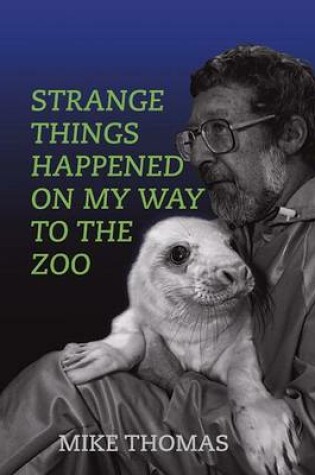 Cover of Strange Things Happened on My Way to the Zoo