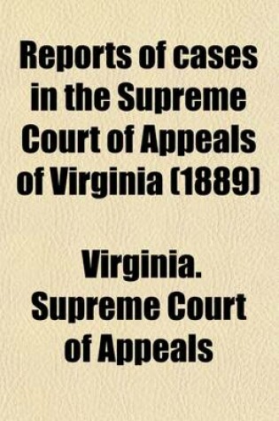 Cover of Reports of Cases in the Supreme Court of Appeals of Virginia (1889)