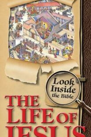 Cover of Look Inside the Bible - The Life of Jesus