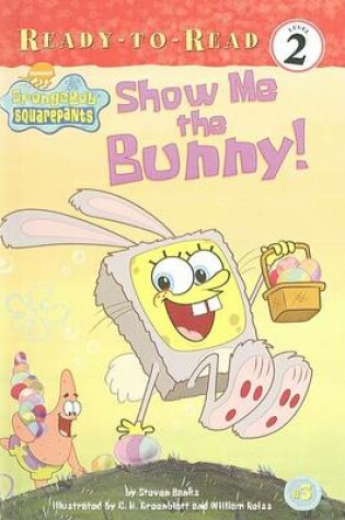 Cover of Show Me the Bunny!