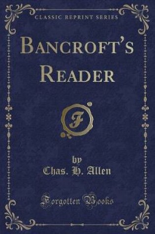 Cover of Bancroft's Reader (Classic Reprint)