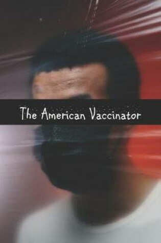 Cover of The American Vaccinator (Trade Paperback)