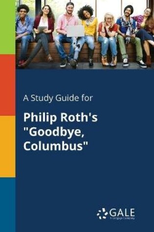 Cover of A Study Guide for Philip Roth's "Goodbye, Columbus"