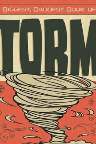 Cover of Biggest, Baddest Book of Storms