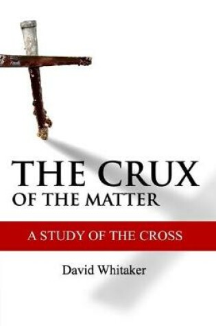 Cover of The Crux Of The Matter