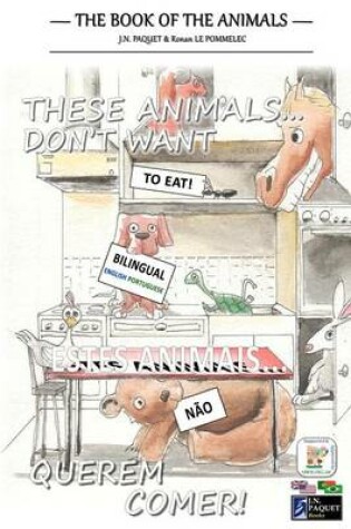 Cover of These Animals... Don't Want to Eat! (Bilingual English-Portuguese)