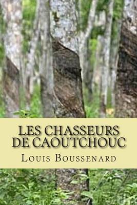 Book cover for Les chasseurs de caoutchouc