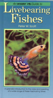 Cover of Interpet Guide to Livebearing Fishes