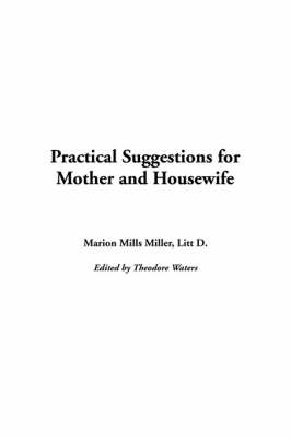 Cover of Practical Suggestions for Mother and Housewife