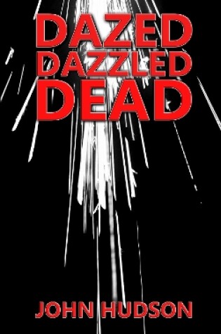 Cover of Dazed Dazzled Dead