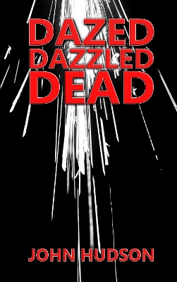 Book cover for Dazed Dazzled Dead