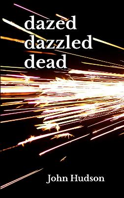 Book cover for Dazed Dazzled Dead
