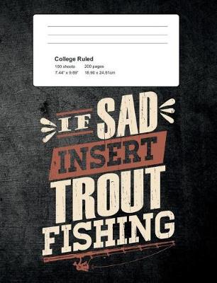 Book cover for If Sad Insert Trout Fishing
