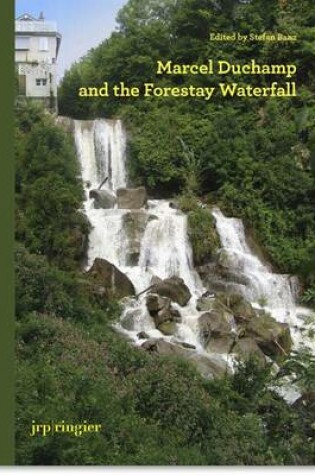 Cover of Marcel Duchamp and the Forestay Waterfall