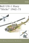 Book cover for Bell UH-1 Huey "Slicks" 1962-75