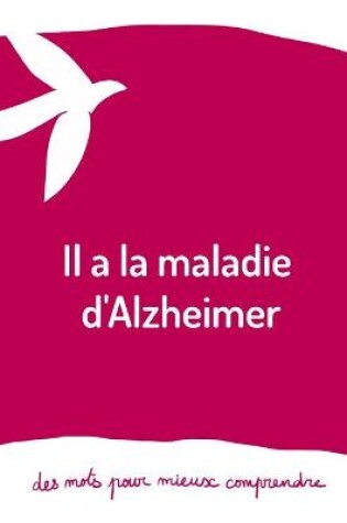 Cover of Il a la maladie d'Alzheimer