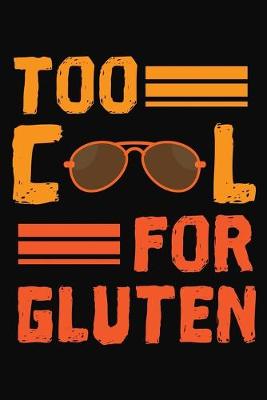 Book cover for Too Cool For Gluten