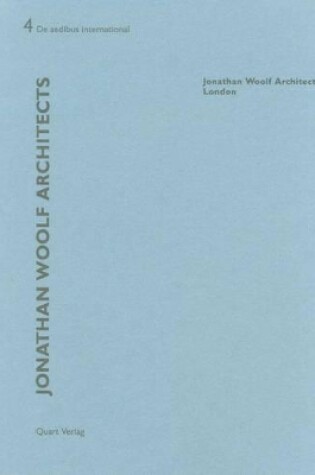 Cover of Jonathan Woolf Architects - London: De aedibus international 4