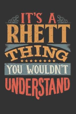 Book cover for Its A Rhett Thing You Wouldnt Understand