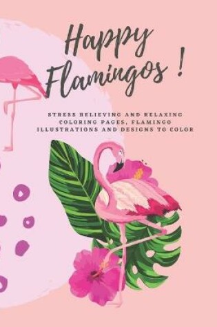 Cover of Happy Flamingos!
