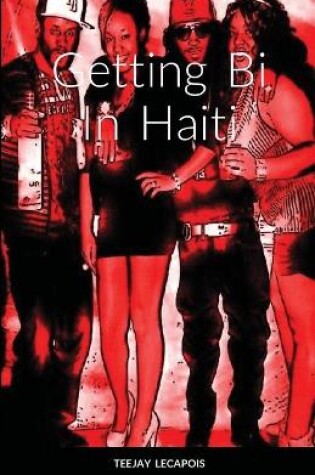 Cover of Getting Bi In Haiti