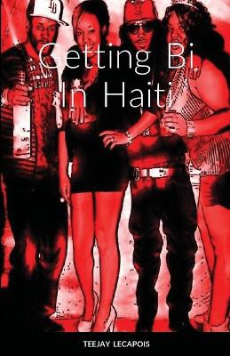 Book cover for Getting Bi In Haiti