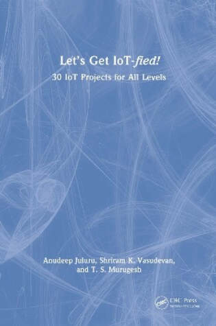 Cover of Let's Get IoT-fied!