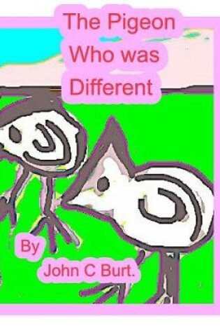 Cover of The Pigeon Who Was Different.