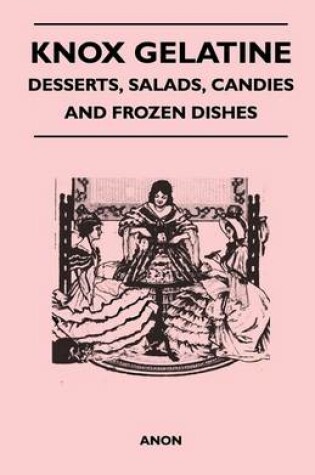 Cover of Knox Gelatine - Desserts, Salads, Candies and Frozen Dishes