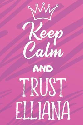 Book cover for Keep Calm And Trust Elliana