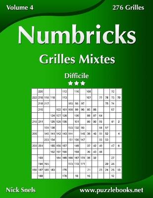 Cover of Numbricks Grilles Mixtes - Difficile - Volume 4 - 276 Grilles