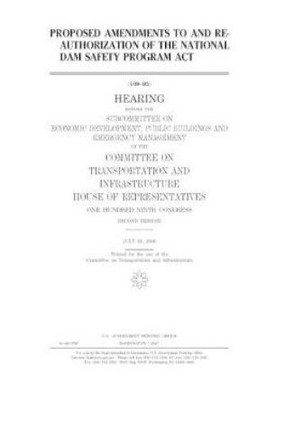 Cover of Proposed amendments to and reauthorization of the National Dam Safety Program Act