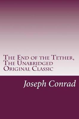 Book cover for The End of the Tether, The Unabridged Original Classic