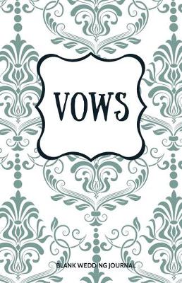 Book cover for Vows Small Size Blank Journal-Wedding Vow Keepsake-5.5"x8.5" 120 pages Book 7